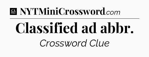 Classified ad abbr - LA Times Crossword