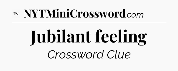 Jubilant feeling - WSJ Crossword