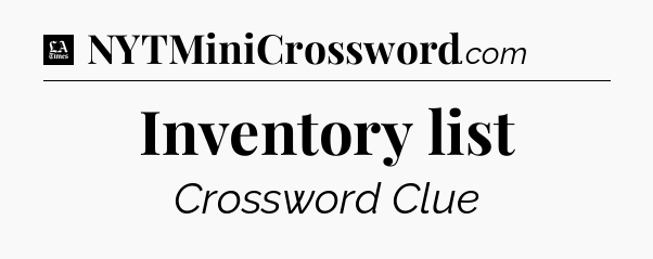 Inventory list - LA Times Crossword