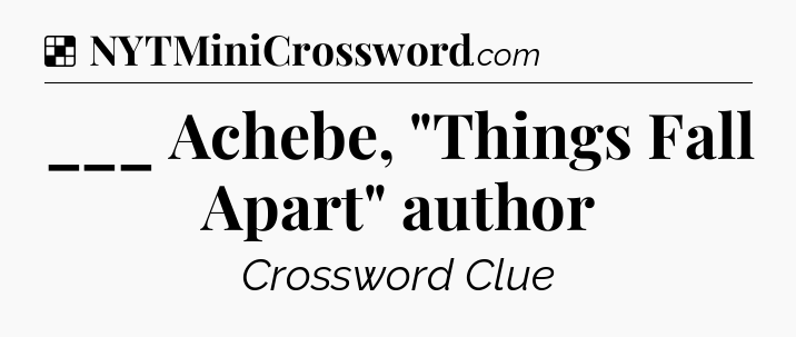Solution: ___ Achebe, 