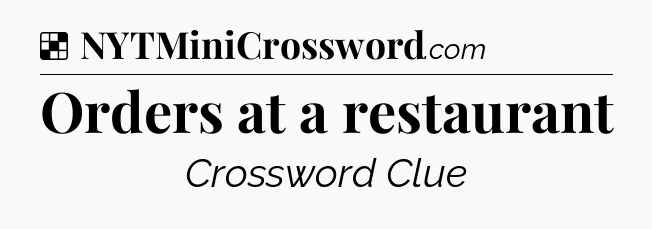Solution: Orders at a restaurant - NYT Crossword