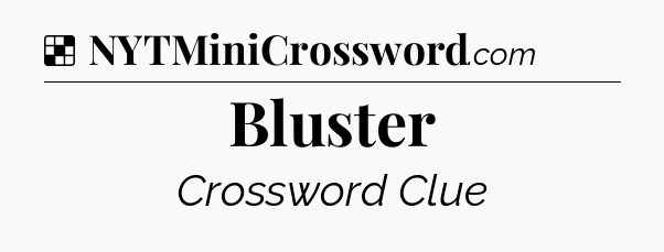 Solution: Bluster - NYT Crossword