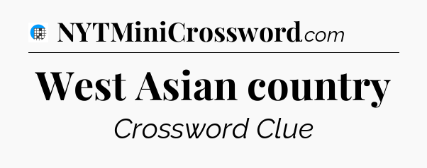 West Asian country Crossword Clue