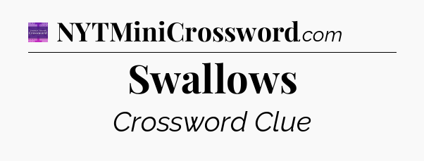 Swallows - Thomas Joseph Crossword