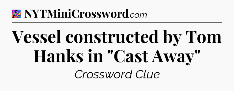 Vessel constructed by Tom Hanks in 