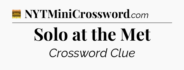 Solo at the Met - Eugene Sheffer Crossword