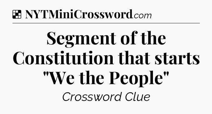 Solution: Segment of the Constitution that starts 