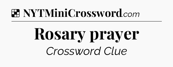 Solution: Rosary prayer - NYT Crossword