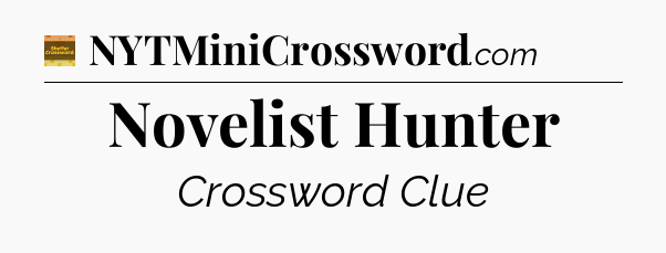 Novelist Hunter - Eugene Sheffer Crossword
