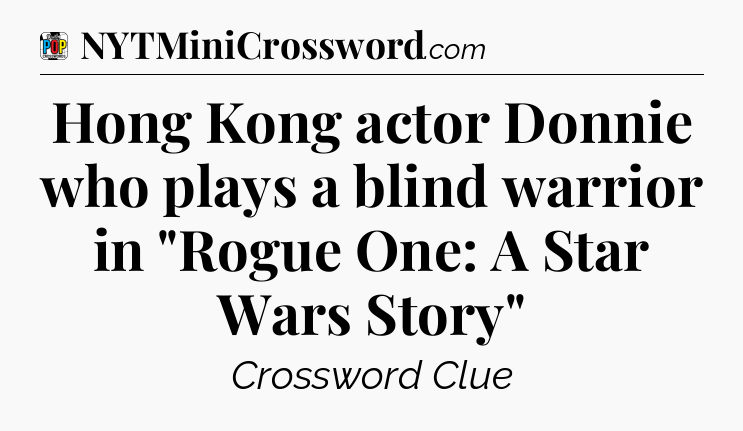 Hong Kong actor Donnie who plays a blind warrior in 