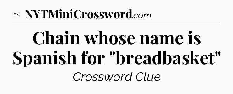 Chain whose name is Spanish for 