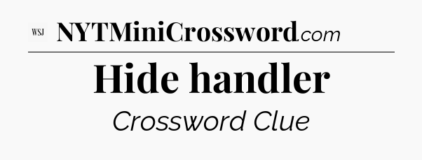Hide handler - WSJ Crossword