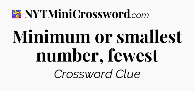 Minimum or smallest number, fewest Codycross