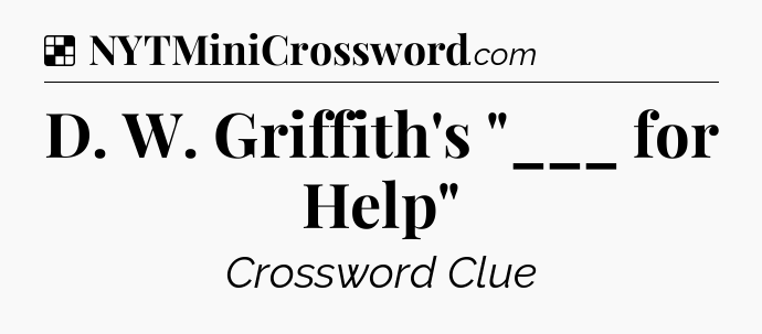 Solution: D. W. Griffith's 
