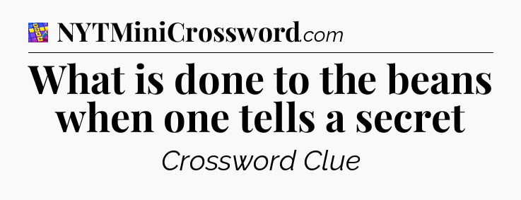 What is done to the beans when one tells a secret Codycross