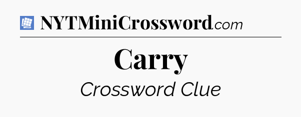 Carry Puzzle Page Crossword Clue