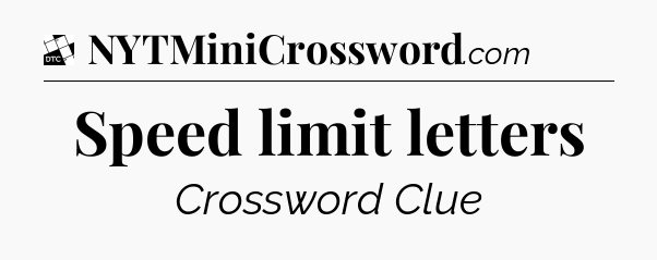 Speed limit letters - Daily Themed Mini Crossword