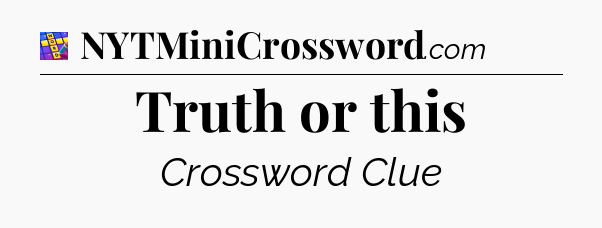 Truth or this Codycross