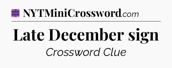 Late December sign - Thomas Joseph Crossword
