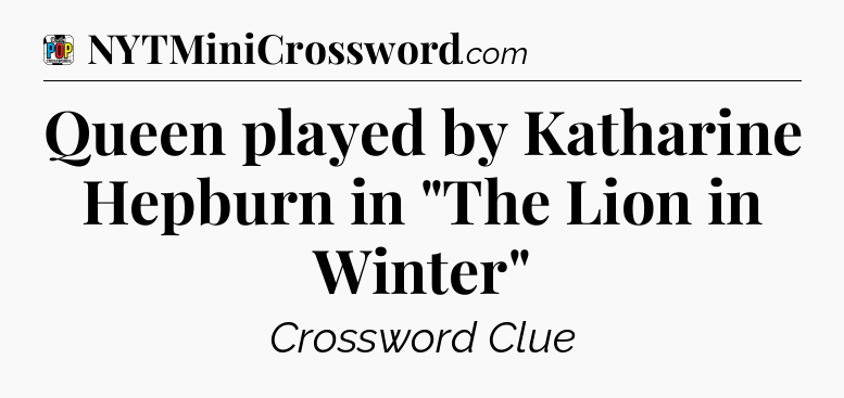 Queen played by Katharine Hepburn in 