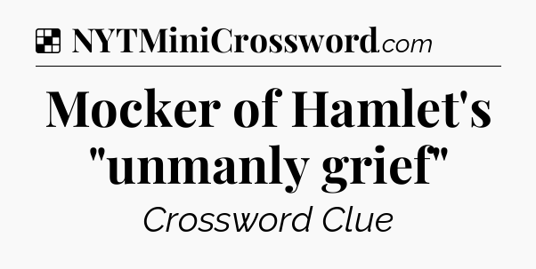 Solution: Mocker of Hamlet's 