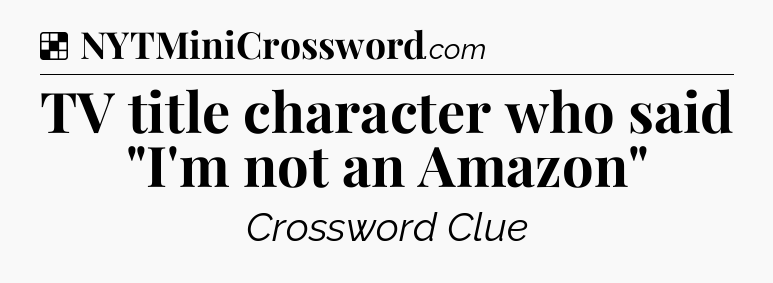 Solution: TV title character who said 