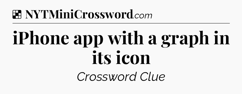 Solution: iPhone app with a graph in its icon - NYT Crossword