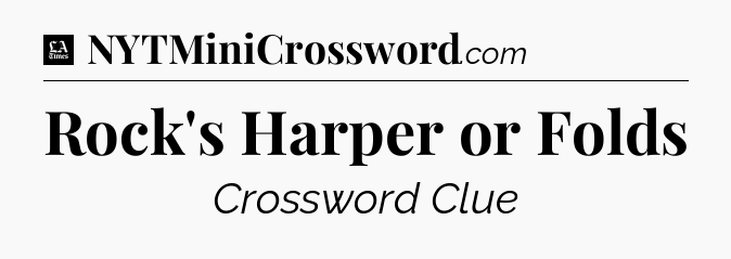Rock's Harper or Folds - LA Times Crossword