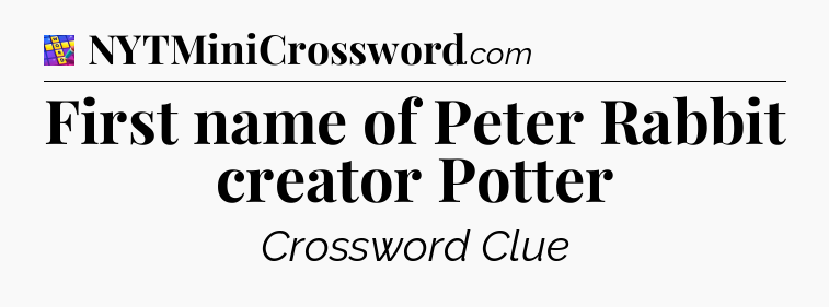 First name of Peter Rabbit creator Potter Codycross