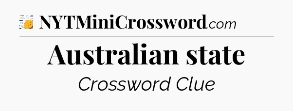 Australian state - 7 Little Words