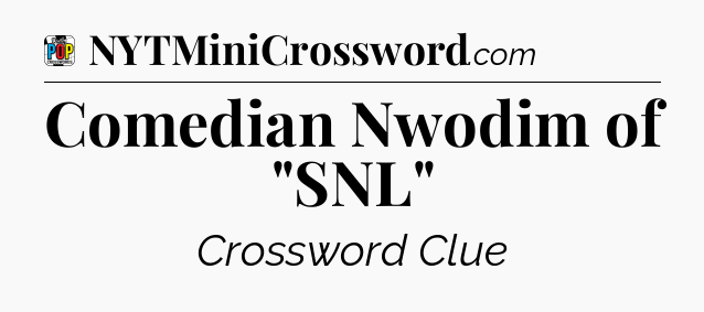 Comedian Nwodim of 