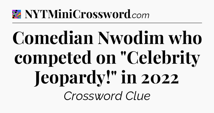 Comedian Nwodim who competed on 