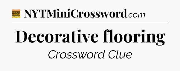 Decorative flooring - Eugene Sheffer Crossword