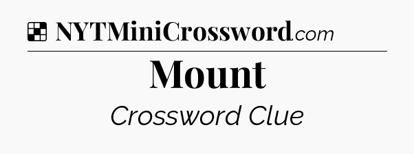 Solution: Mount - NYT Crossword