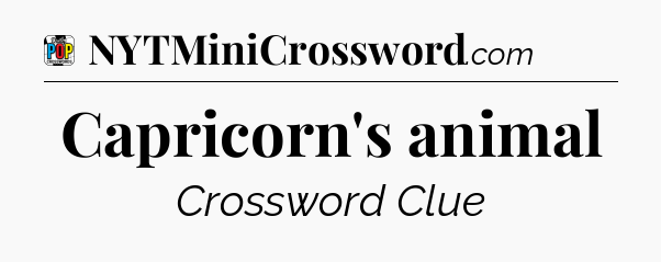 Capricorn's animal Crossword Clue
