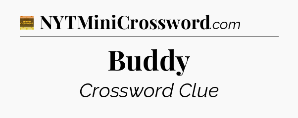 Buddy crossword clue Eugene Sheffer