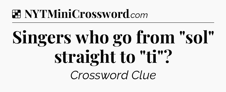 Solution: Singers who go from 