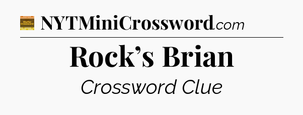 Rock’s Brian crossword clue Eugene Sheffer