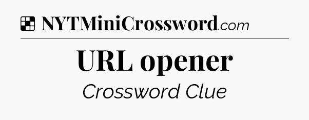 Solution: URL opener - NYT Crossword