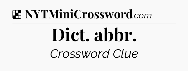 Solution: Dict. abbr - NYT Crossword