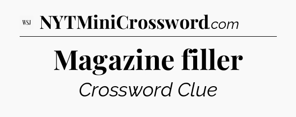 Magazine filler - WSJ Crossword
