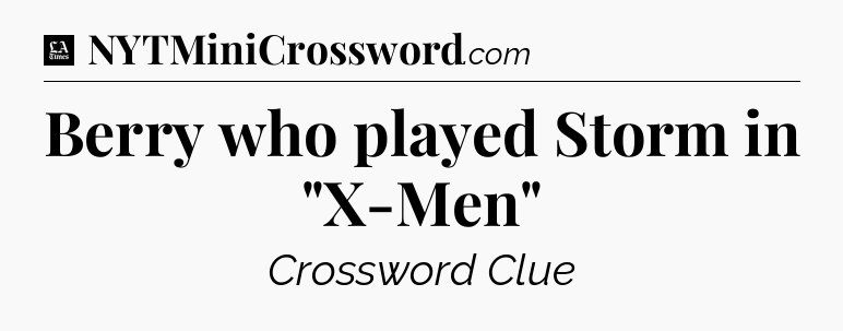 Berry who played Storm in 