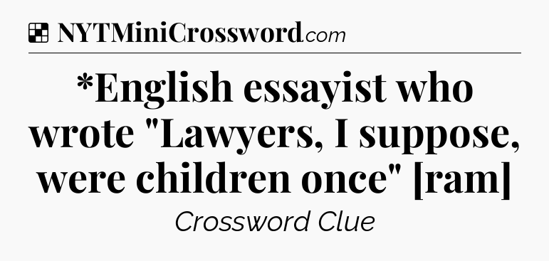Solution: *English essayist who wrote 
