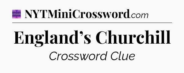England’s Churchill - Thomas Joseph Crossword