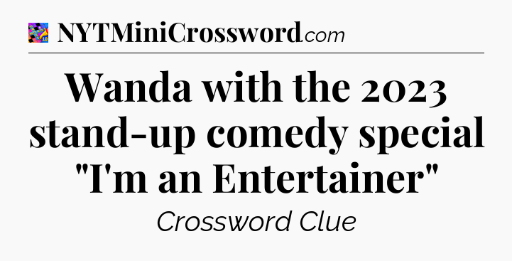 Wanda with the 2023 stand-up comedy special 