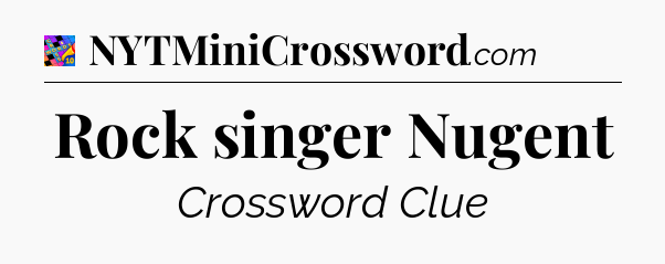 Rock singer Nugent Crossword Clue