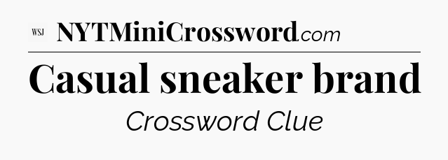 Casual sneaker brand - WSJ Crossword
