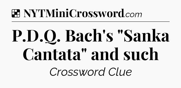 Solution: P.D.Q. Bach's 