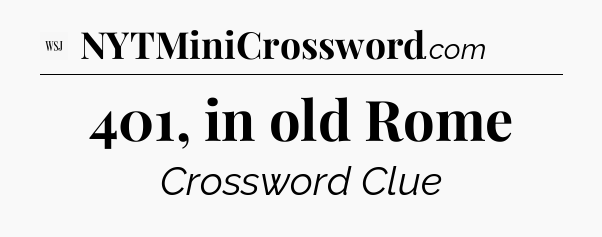 401, in old Rome - WSJ Crossword
