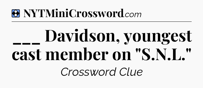 Solution: ___ Davidson, youngest cast member on 